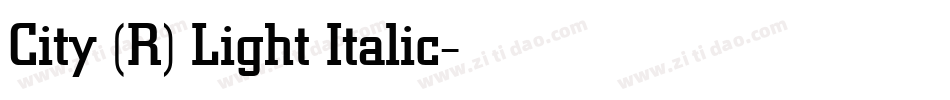 City (R) Light Italic字体转换